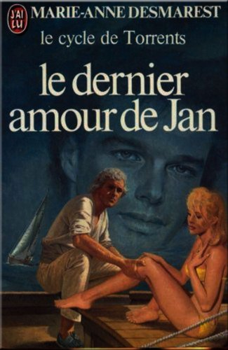 le cycle de torrents, tome 6 : le dernier amour de jan