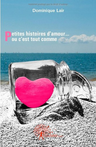 petites histoires d'amour... ou c'est tout comme