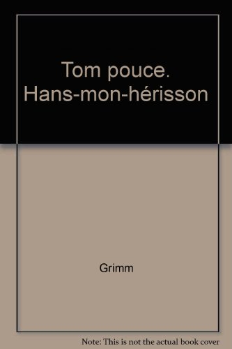 Tom Pouce. Hans-mon-hérisson