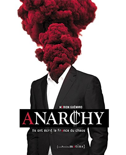 Anarchy : ils ont écrit la France du chaos