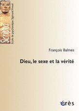 Dieu, le sexe et la vérité