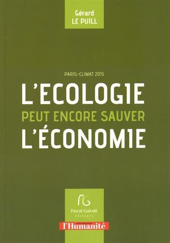 L'écologie peut encore sauver l'économie : Paris-Climat 2015