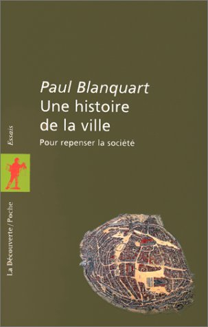 Une histoire de la ville : pour repenser la société