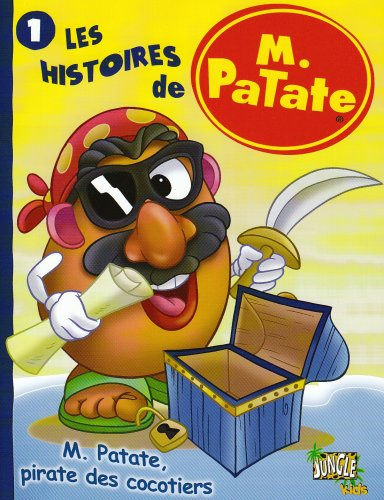 Les histoires de M. Patate. Vol. 1. Monsieur Patate, pirate des cocotiers