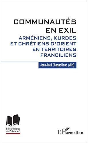 Communautés en exil : Arméniens, Kurdes et chrétiens d'Orient en territoires franciliens