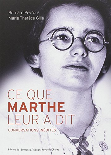 Ce que Marthe leur a dit : conversations inédites