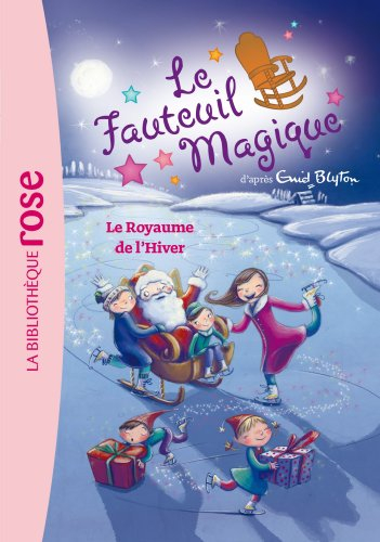 Le fauteuil magique. Vol. 5. Le royaume de l'hiver