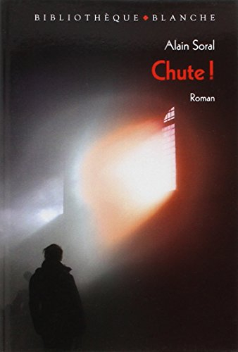 Chute ! : éloge de la disgrâce