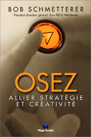 Osez allier stratégie et créativité