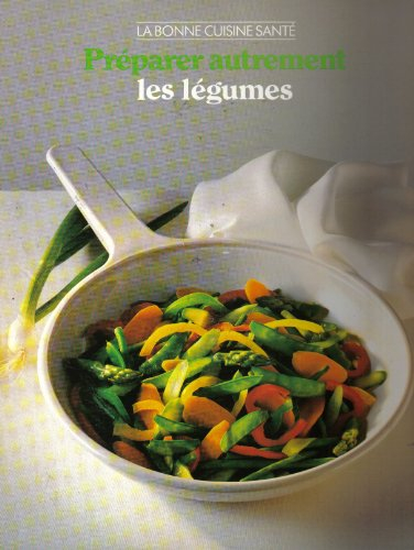 Préparer autrement les légumes