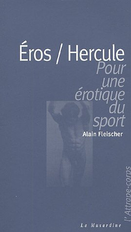 Eros-Hercule : pour une érotique du sport