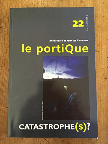 Portique (Le), n° 22. Catastrophe(s) ?