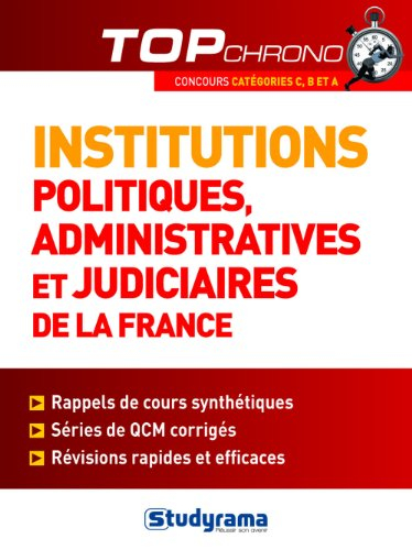 Institutions politiques, administratives et judiciaires de la France : concours catégories C, B et A