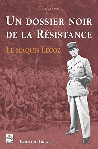 Un dossier noir de la Résistance : le maquis Lecoz