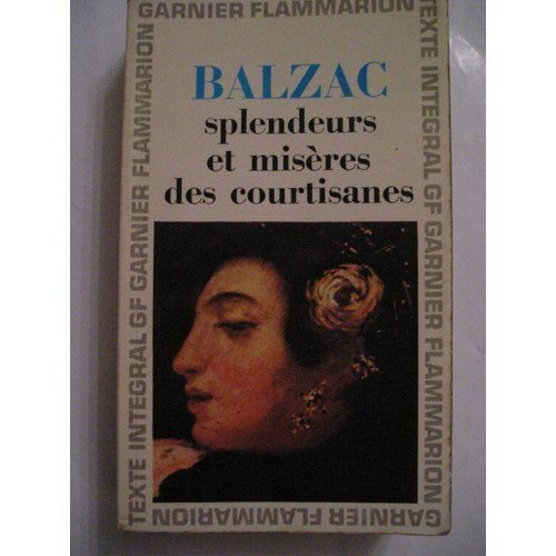 honoré de balzac. splendeurs et misères des courtisanes : . chronologie et introduction par pierre c