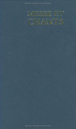 Messe et chants : extrait du Missel communautaire