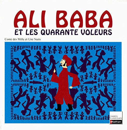 Ali Baba et les quarante voleurs : conte extrait des Mille et une nuits, 1704-1717 : texte intégral