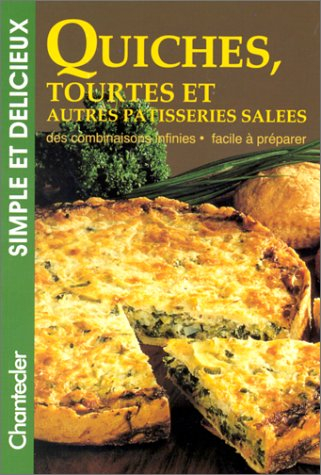 quiches, tourtes et autres patisseries salees