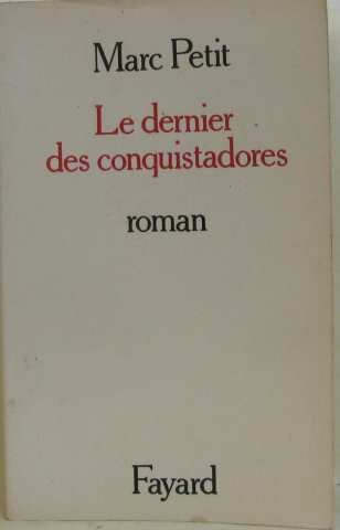 Le Dernier des conquistadors