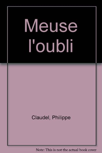 Meuse l'oubli