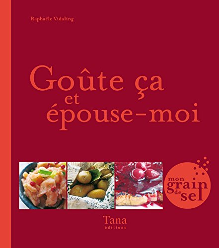 Goûte ça et épouse-moi