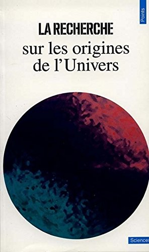 La Recherche sur les origines de l'Univers