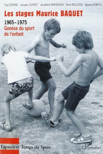 Les stages Maurice Baquet, 1965-1975 : genèse du sport de l'enfant