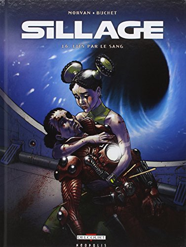 Sillage. Vol. 16. Liés par le sang