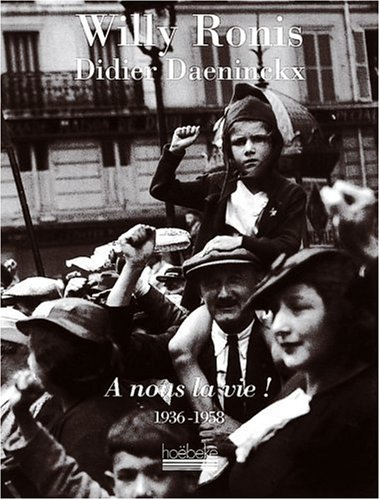 A nous la vie ! : 1936-1958