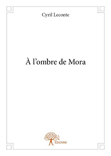 À l'ombre de Mora
