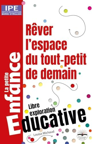 Rêver l'espace du tout-petit de demain : la petite enfance