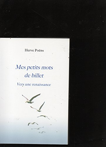 mes petits mots de billet. vers une renaissance