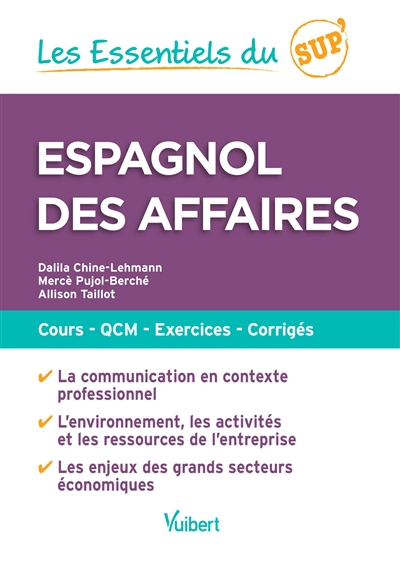 Les Essentiels du Sup : Espagnol des affaires: Cours - QCM - Exercices - Corrigés