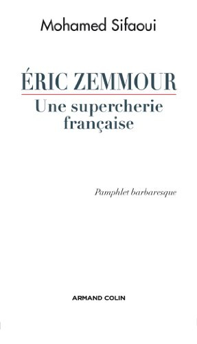 Eric Zemmour, une supercherie française