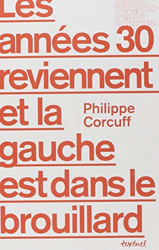 Les années 30 reviennent, la gauche est dans le brouillard