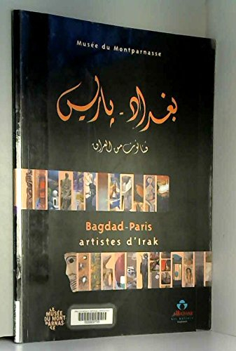 Bagdad-Paris : artistes d'Irak : expostion, Musée du Montparnasse, 23 nov. 2005 au 19 févr. 2006