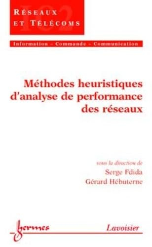 Méthodes heuristiques d'analyse de performance des réseaux
