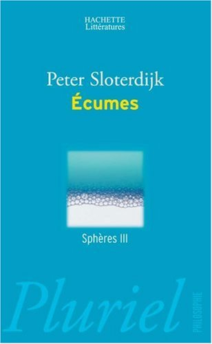 Sphères. Vol. 3. Ecumes : sphérologie plurielle