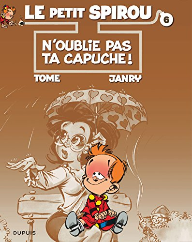 Le petit Spirou. Vol. 6. N'oublie pas ta capuche. Mon île au trésor