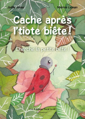 Cache après l'tiote biête !. Cherche la petite bête !