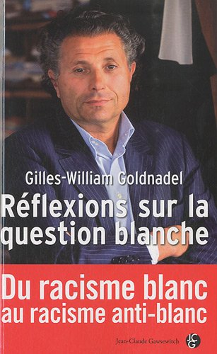 Réflexions sur la question blanche : du racisme blanc au racisme anti-blanc