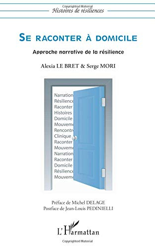Se raconter à domicile : approche narrative de la résilience