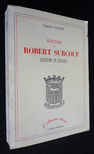 histoire de robert surcouf, capitaine de corsaire