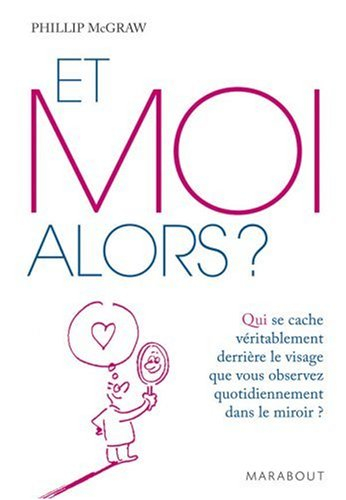 Et moi alors ? : qui se cache véritablement derrière le visage que vous observez quotidiennement dan
