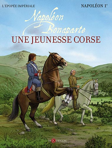 Napoléon Ier. Napoléon Bonaparte : une jeunesse corse