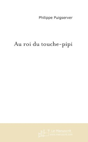 Au roi du touche-pipi