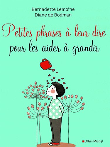 Petites phrases à leur dire pour les aider à grandir