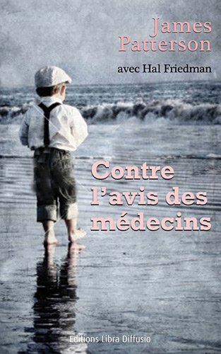 Contre l'avis des médecins