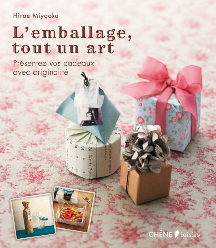 L'emballage, tout un art : présentez vos cadeaux avec originalité