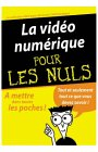La vidéo numérique pour les nuls